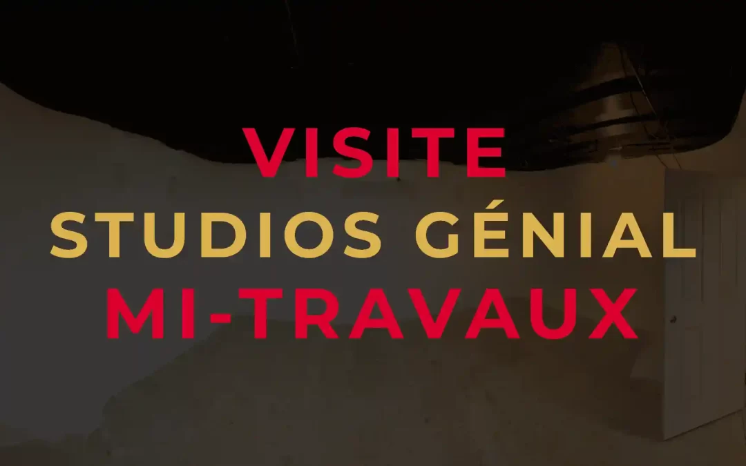 Visite des studios mi-travaux!